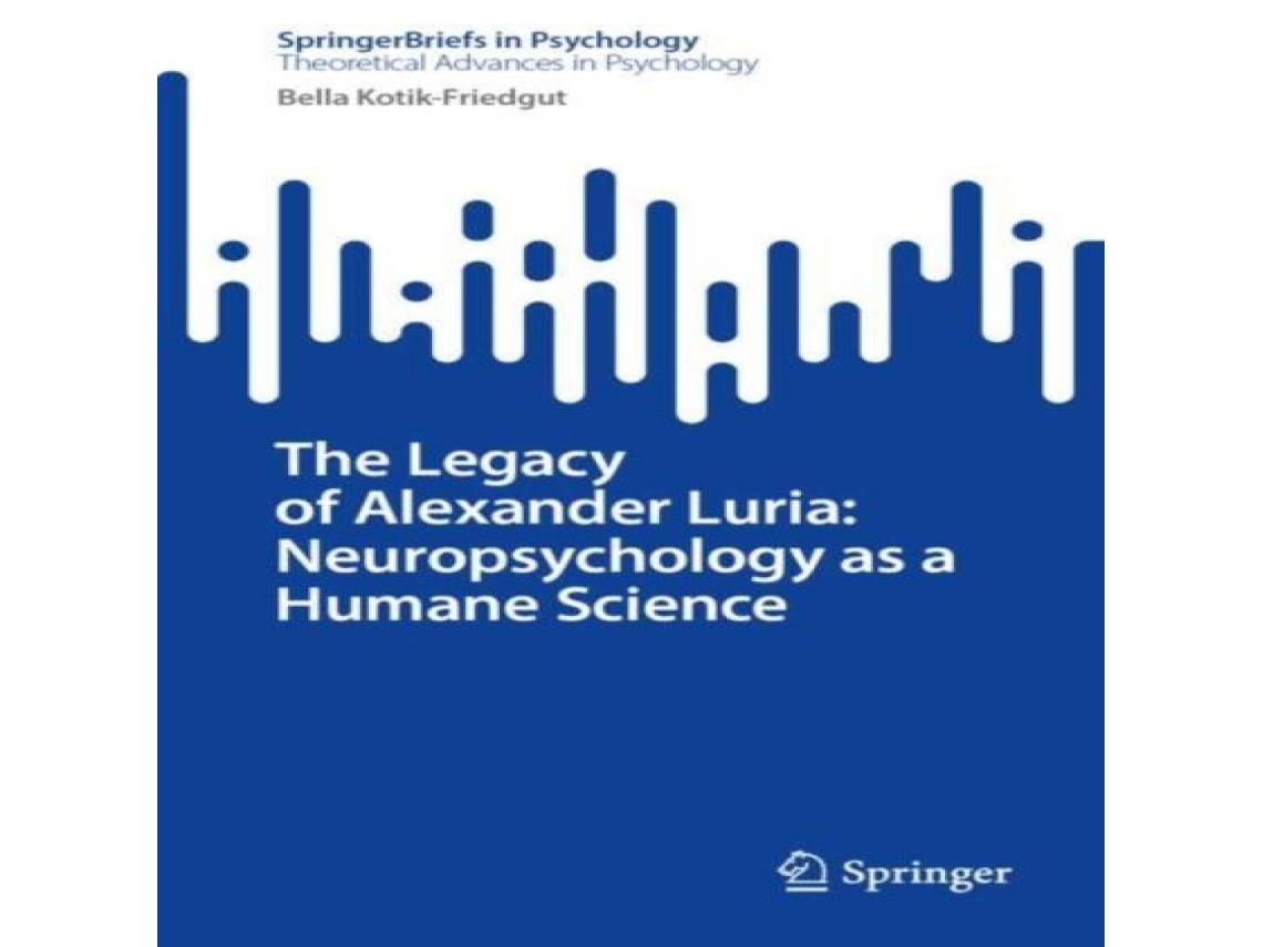 Livro The Legacy of Alexander Luria Neuropsychology as a Humane Science de Bella Kotik-Friedgut (Inglês)