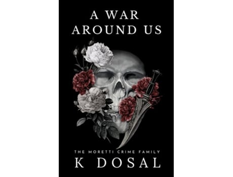 Livro A War Around Us de K Dosal (Inglês)