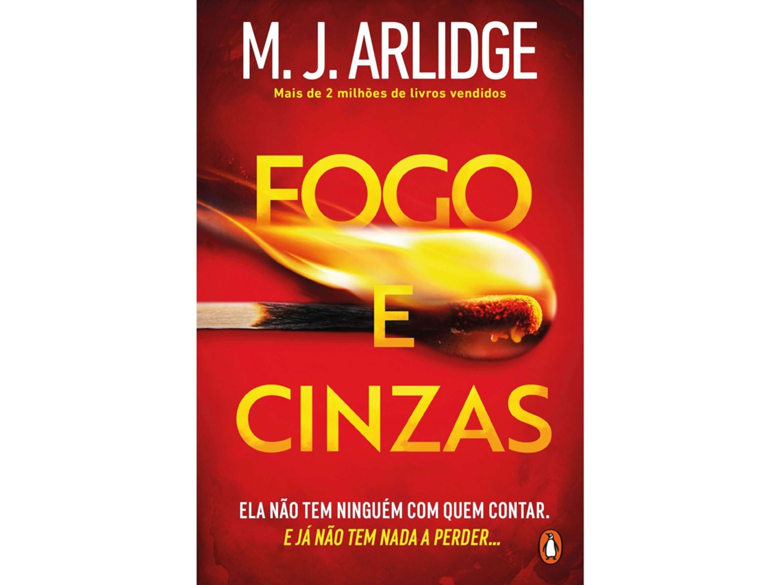 Fogo E Cinzas De M. J. Arlidge