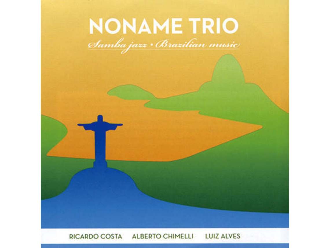 CD Noname Trio - Samba Jazz / Brazilian Music