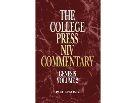 Livro College Press NIV Commentary Genesis Volume 2 de Paul J Kissling (Inglês - Capa Dura)