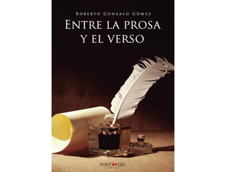 Livro Entre la prosa y el verso de Roberto Gonzalo Gómez (Espanhol - 2018)