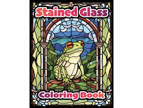 Livro Stained Glass Coloring Book for All Ages Trace, Explore, Expand Your Imagination de CS Books (Inglês)