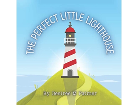 Livro The Perfect Little Lighthouse de Desiree M Palmer (Inglês)
