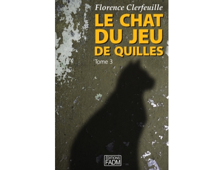 Livro Le chat du jeu de quilles Tome 3 de Florence Clerfeuille (Francês)