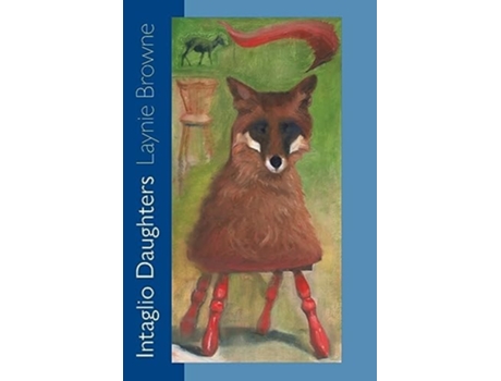 Livro Intaglio Daughters de Laynie Browne (Inglês)