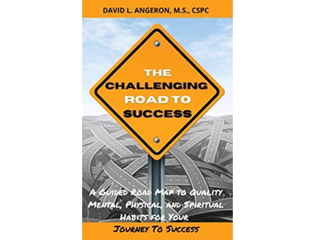Livro The Challenging Road To Success de David L Angeron (Inglês)