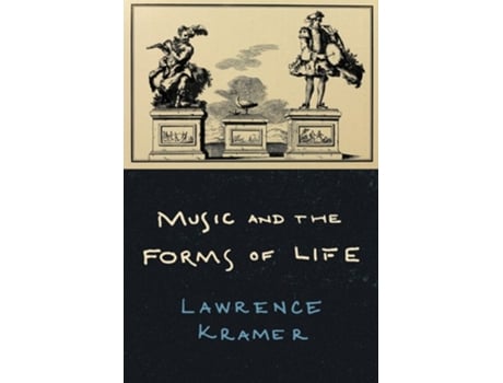 Livro Music and the Forms of Life de Lawrence Kramer (Inglês)