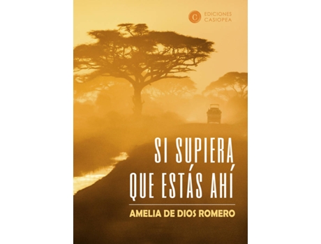 Livro Si Supiera Que Estás Ahí de De Dios Amelia (Espanhol)