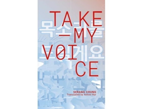 Livro Take My Voice de Serang Chung (Inglês)