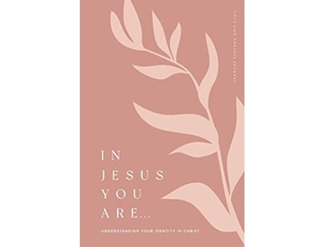 Livro In Jesus You Are Understanding Your Identity in Christ A Love God Greatly Bible Study Journal de Love God Greatly (Inglês)