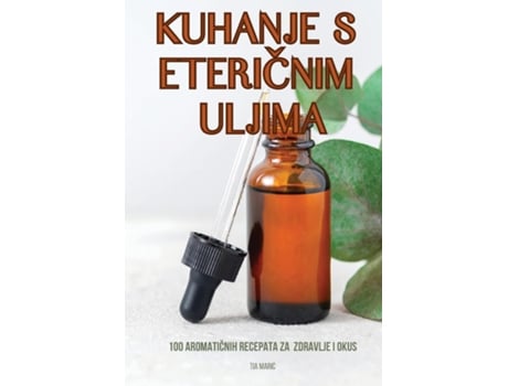 Livro KUHANJE S ETERICNIM ULJIMA de Tia Maric (Inglês)