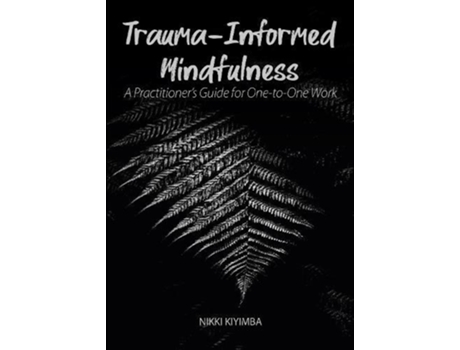Livro Trauma-Informed Mindfulness de Nikki Kiyimba (Inglês)