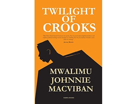 Livro Twilight of Crooks de Mwalimu Johnnie Macviban (Inglês)