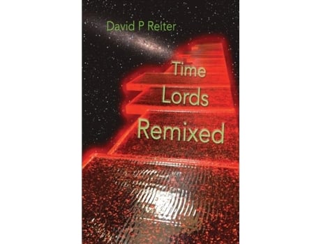 Livro Time Lords Remixed De David Philip Reiter (inglês)