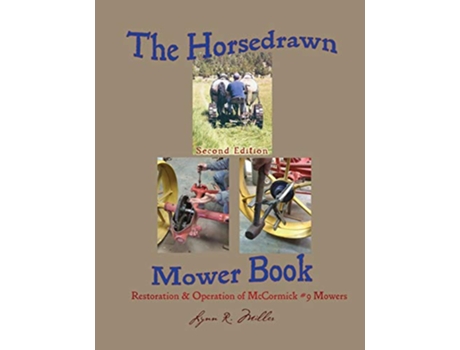 Livro The Horsedrawn Mower Book Second Edition de Lynn R Miller (Inglês)