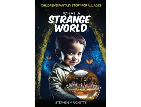 Livro What A Strange World The Dome de Stephen Richetts (Inglês)