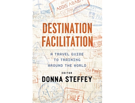 Livro Destination Facilitation de Donna Steffey (Inglês)