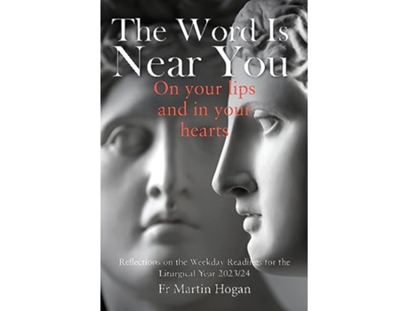 Livro Word is Near You, On Your Lips and in Your Heart de Martin Hogan (Inglês)