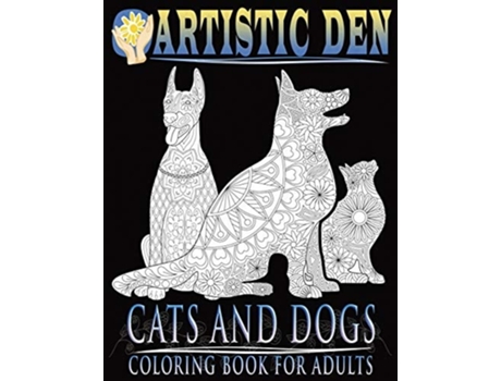 Livro Cats And Dogs Coloring Book For Adults De Artistic Den (inglês)