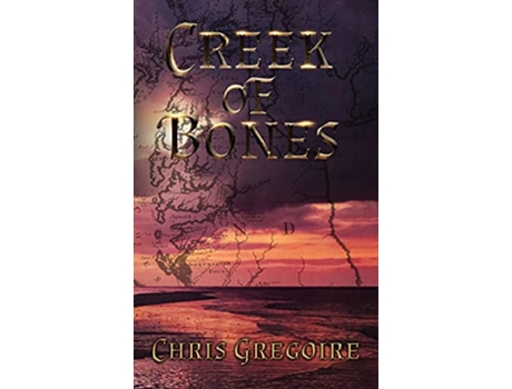 Livro Creek of Bones de Chris Gregoire (Inglês)
