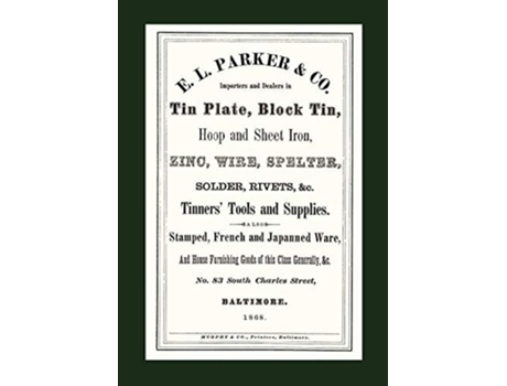 Livro E. L. Parker Amp Co. Tinners Tools Amp Supplies, Baltimore 1868 De E L Parker (inglês)