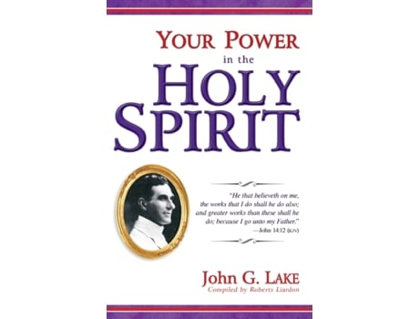 Livro your power in the holy spirit de john g lake (inglês)