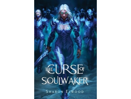 Livro The Curse of Soulwaker de Sharon Elwood (Inglês - Capa Dura)