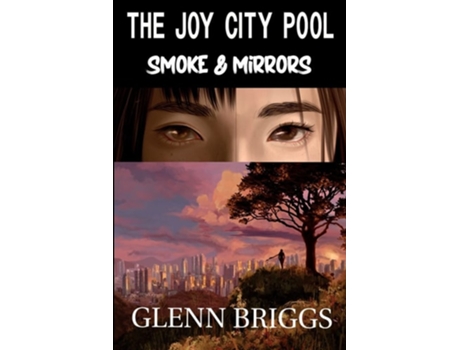 Livro The Joy City Pool Smoke Amp Mirrors De Glenn Briggs (inglês)