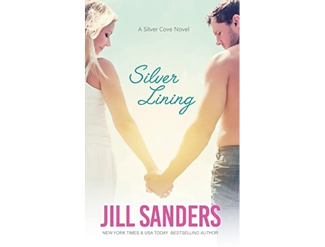 Livro Silver Lining Silver Cove de Jill Sanders (Inglês)