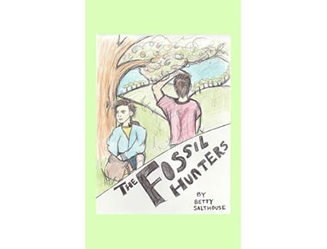 Livro The Fossil Hunters de Betty Salthouse (Inglês)
