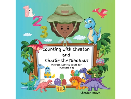 Livro Counting with Cheston and Charlie the Dinosaur de Cheston Brown (Inglês)