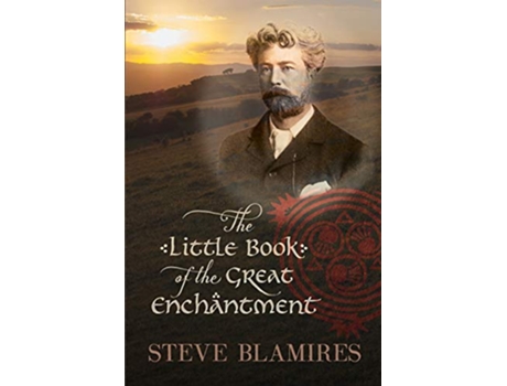 Livro The Little Book of the Great Enchantment de Steve Blamires (Inglês)