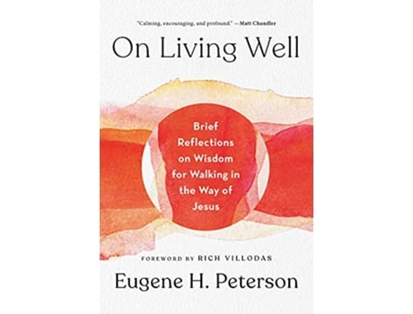 Livro On Living Well de Eugene H Peterson (Inglês - Capa Dura)