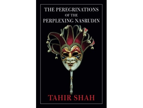 Livro The Peregrinations of the Perplexing Nasrudin de Tahir Shah (Inglês)