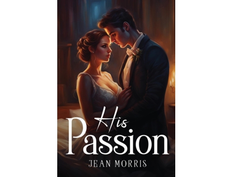 Livro His Passion de Jean Morris (Inglês)