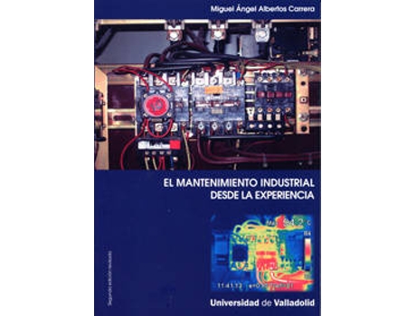Livro Mantenimiento Industrial Desde La Experiencia, El-Segunda Edición Revisada