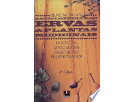 Livro Enciclopédia das Ervas e Plantas Medicinais de Rene Morgan (Português do Brasil)