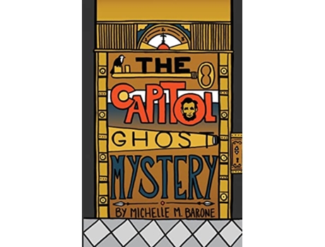 Livro The Capitol Ghost Mystery de Michelle M Barone (Inglês)