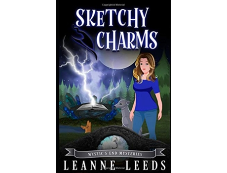 Livro Sketchy Charms Mystics End Mysteries de Leanne Leeds (Inglês)
