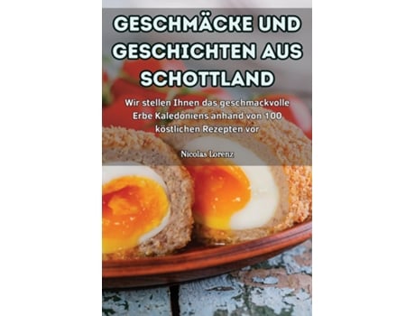 Livro GESCHMÄCKE UND GESCHICHTEN AUS SCHOTTLAND de Nicolas Lorenz (Inglês)