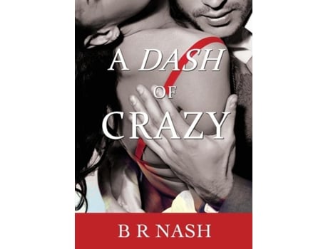 Livro A Dash Of Crazy De B R Nash (inglês)