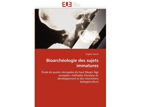 Livro Bioarchéologie Des Sujets Immatures De Garcin-v (inglês)