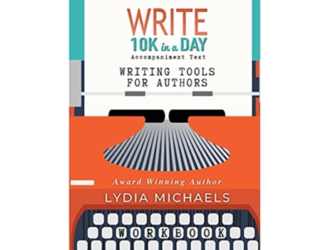 Livro Write 10K in a Day Workbook de Lydia Michaels (Inglês)