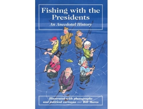 Livro Fishing with the Presidents de Bill Mares (Inglês)