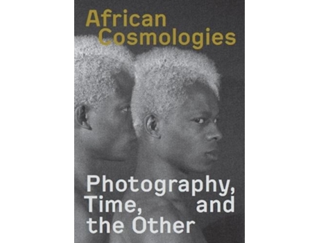 Livro African Cosmologies de Fotofest International (Inglês - Capa Dura)