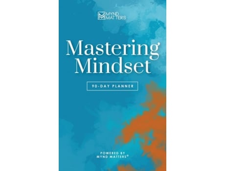 Livro Mastering Mindset 90-day Planner De Mynd Matters Publishing (inglês - Capa Dura)