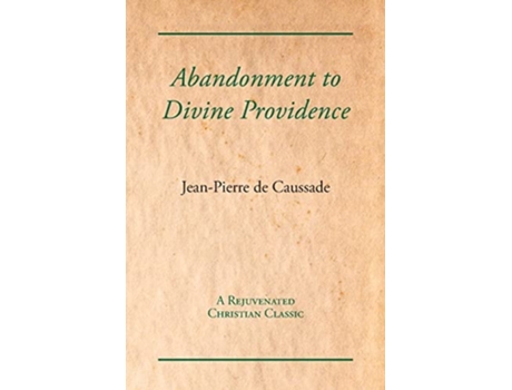 Livro Abandonment To Divine Providence De Jean-pierre De Caussade (inglês)