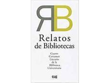 Livro Relatos De Bibliotecas Cuarto Certamen Literarios De La Bibl de Vários Autores