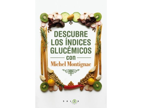 Livro Descubre Los Índices Glucémicos Con Michel Montignac de Michel Montignac (Español)